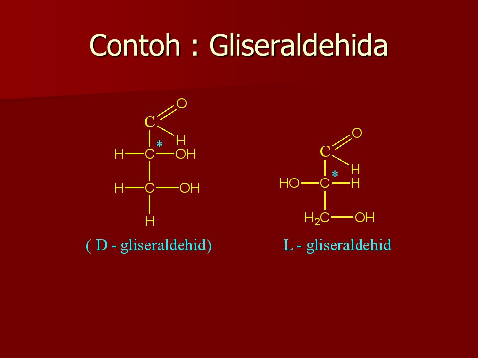 Contoh : Gliseraldehida
