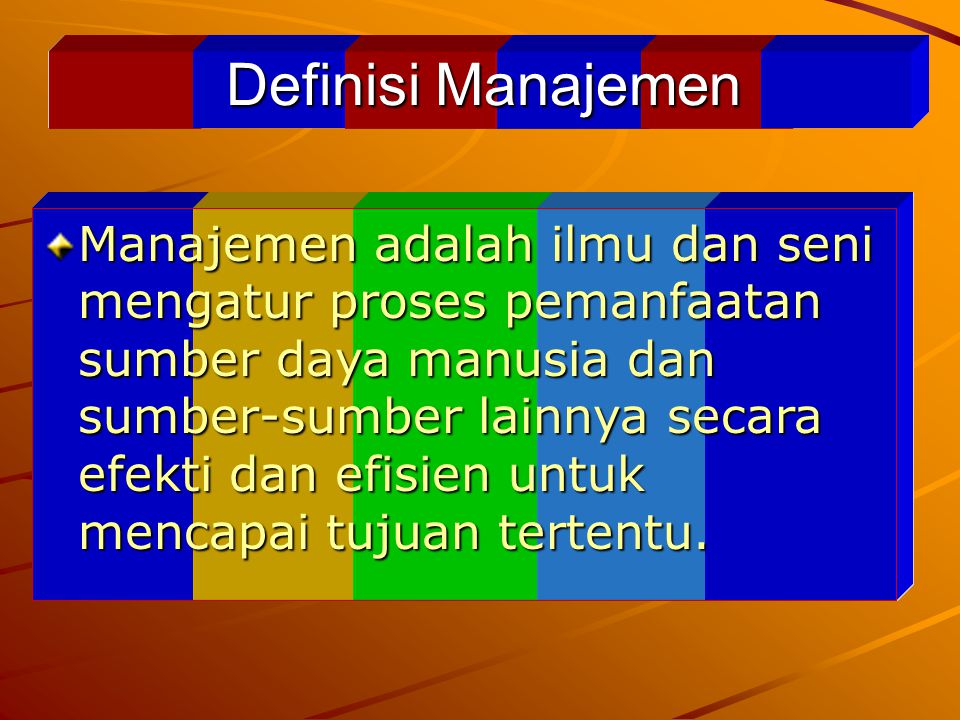 Definisi Manajemen Definisi Manajemen