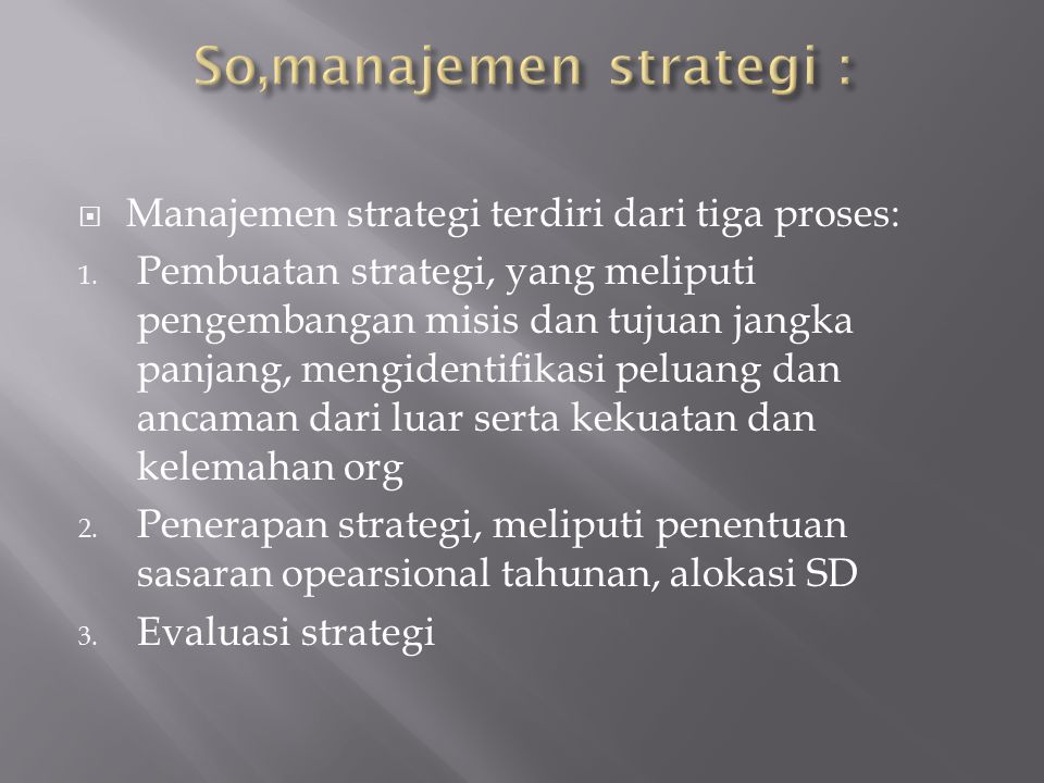 So,manajemen strategi :