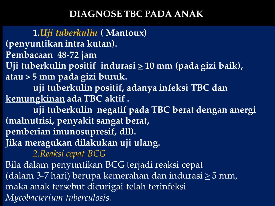 DIAGNOSE TBC PADA ANAK 1.Uji tuberkulin ( Mantoux) (penyuntikan intra kutan). Pembacaan jam.