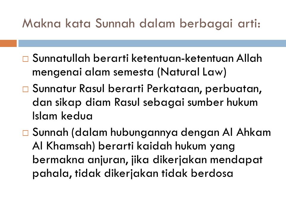 Makna kata Sunnah dalam berbagai arti: