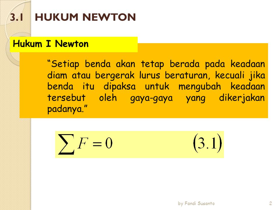 3.1 HUKUM NEWTON Hukum I Newton