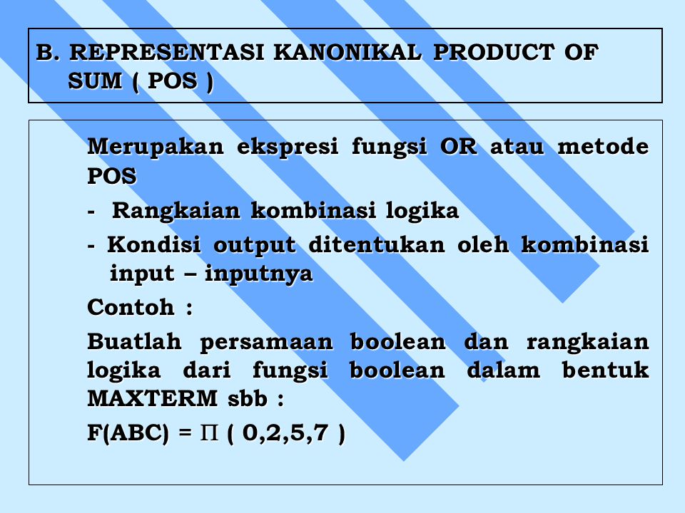B. REPRESENTASI KANONIKAL PRODUCT OF SUM ( POS )