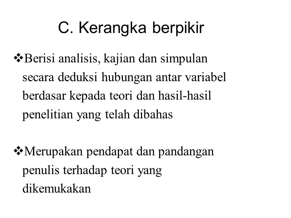 C. Kerangka berpikir Berisi analisis, kajian dan simpulan
