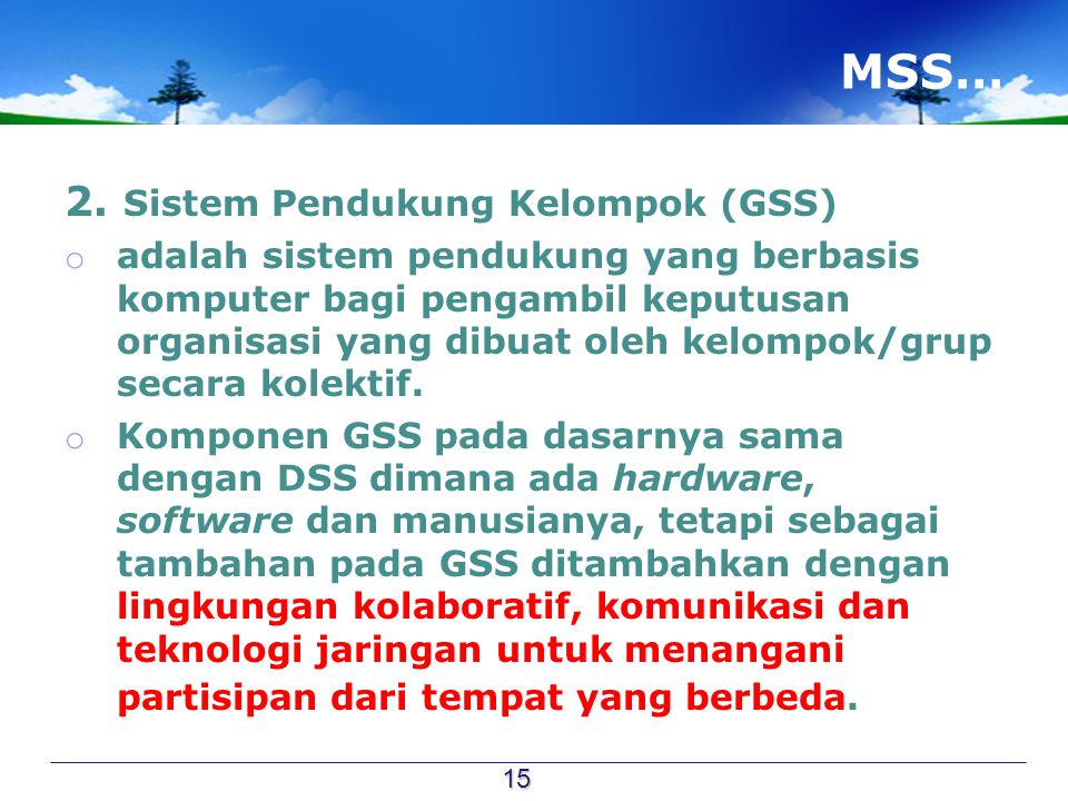 MSS… 2. Sistem Pendukung Kelompok (GSS)