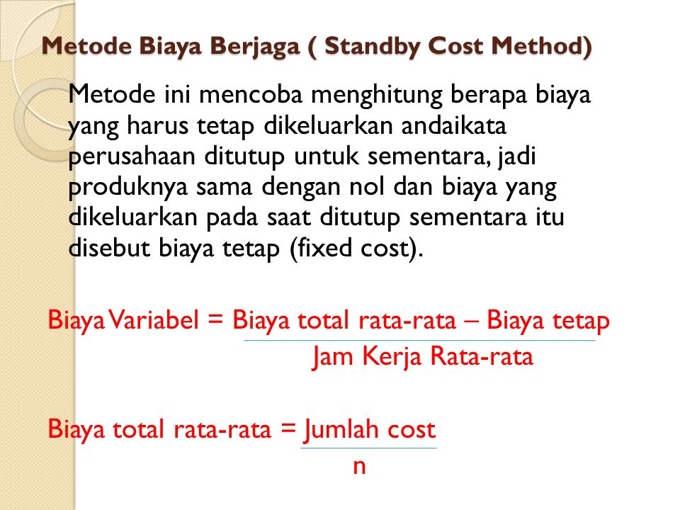 Metode Biaya Berjaga ( Standby Cost Method)