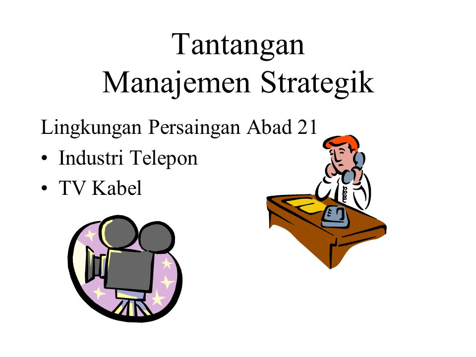 Tantangan Manajemen Strategik