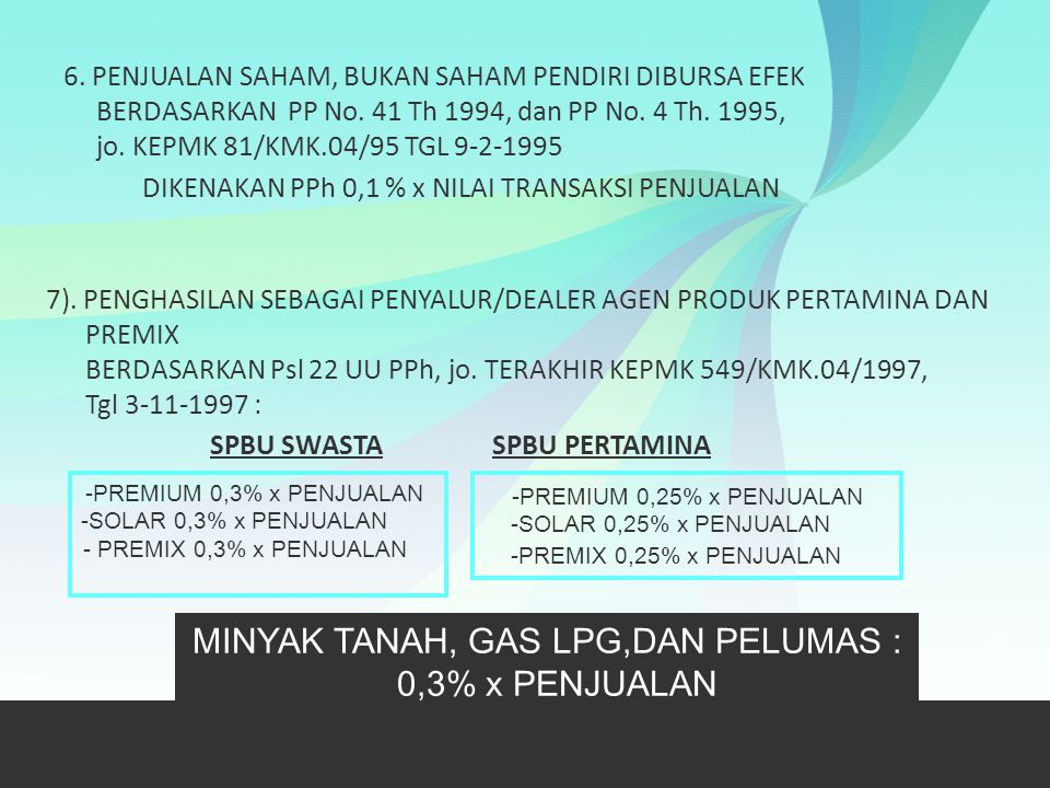 MINYAK TANAH, GAS LPG,DAN PELUMAS : 0,3% x PENJUALAN