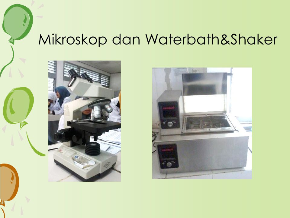 Mikroskop dan Waterbath&Shaker
