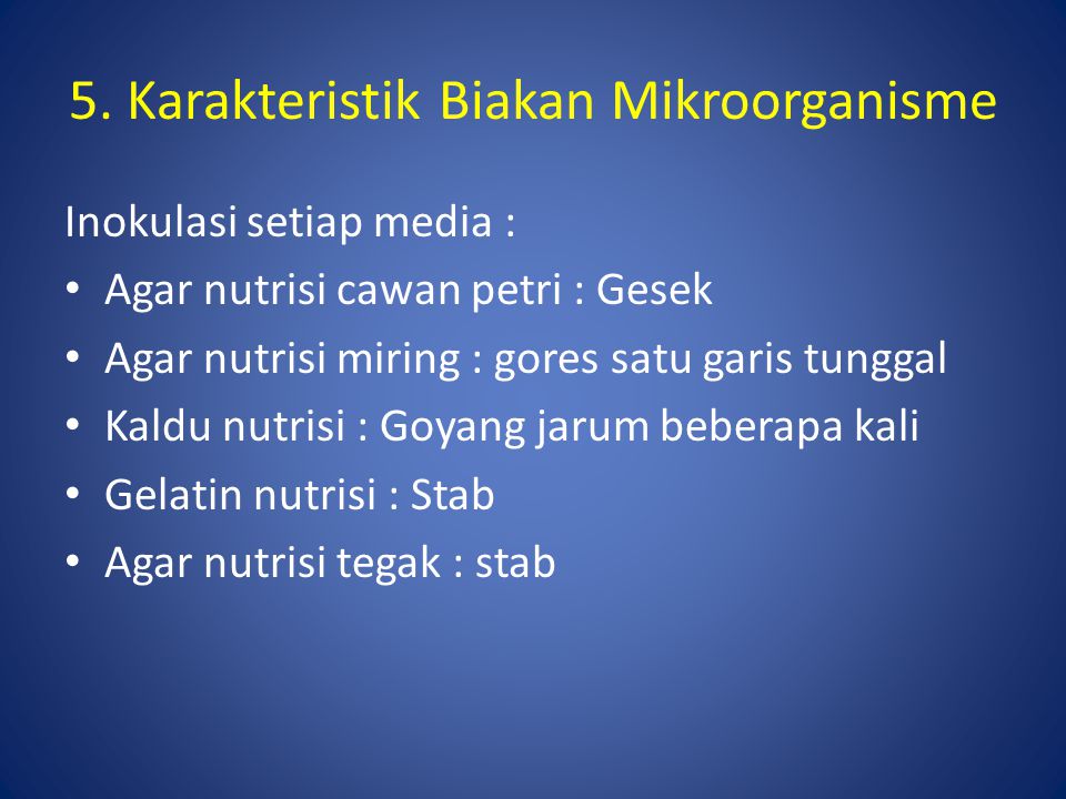 5. Karakteristik Biakan Mikroorganisme