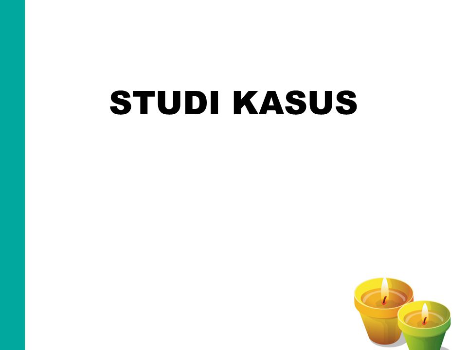 STUDI KASUS