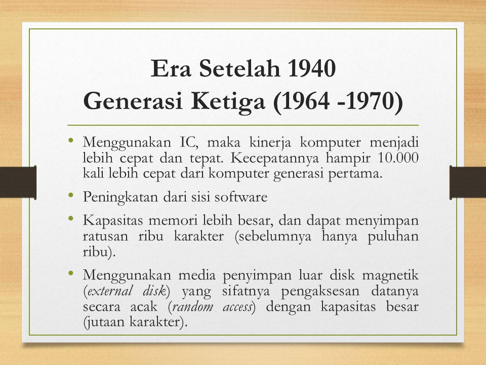 Era Setelah 1940 Generasi Ketiga ( )