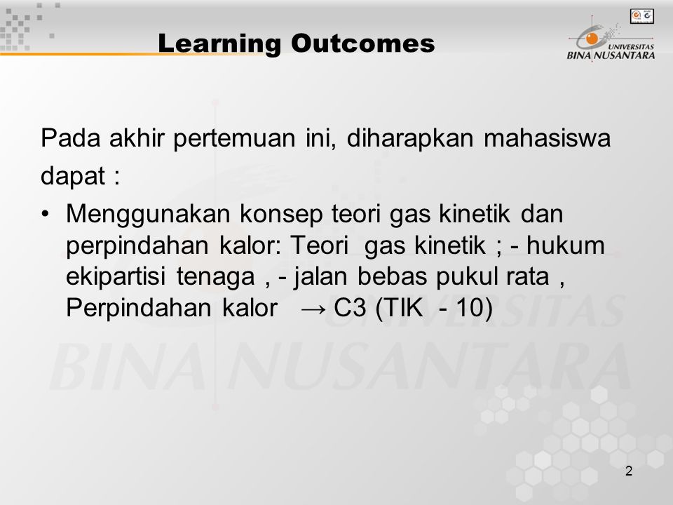 Learning Outcomes Pada akhir pertemuan ini, diharapkan mahasiswa. dapat :