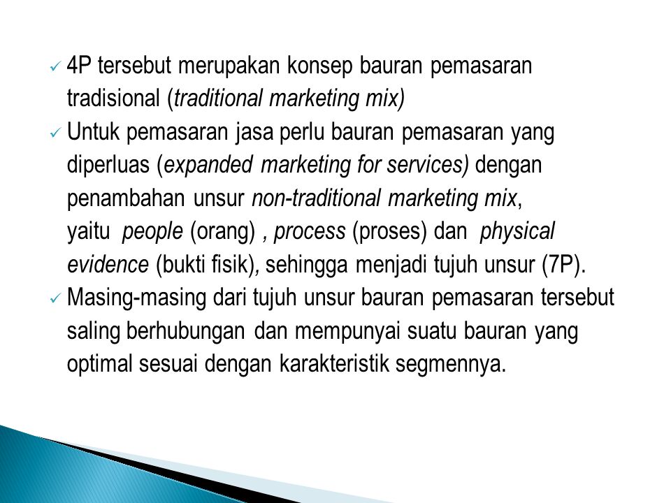 4P tersebut merupakan konsep bauran pemasaran tradisional (traditional marketing mix)