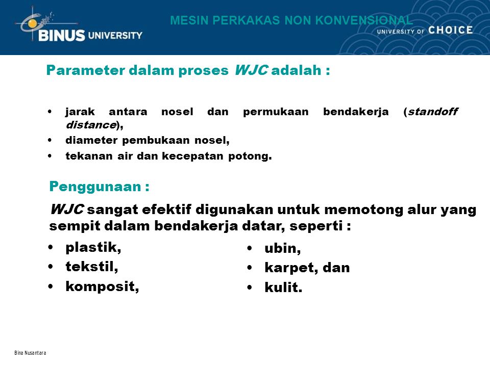 Parameter dalam proses WJC adalah :
