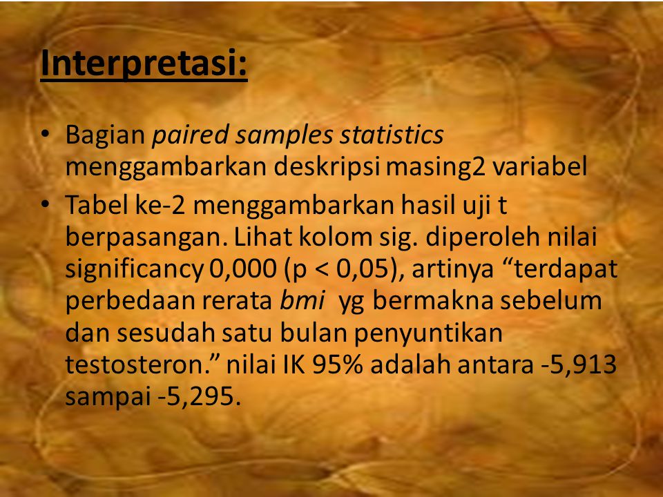 Interpretasi: Bagian paired samples statistics menggambarkan deskripsi masing2 variabel.