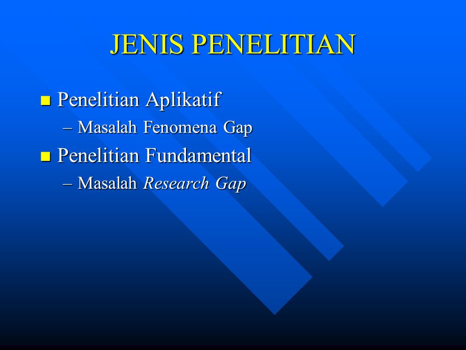 JENIS PENELITIAN Penelitian Aplikatif Penelitian Fundamental