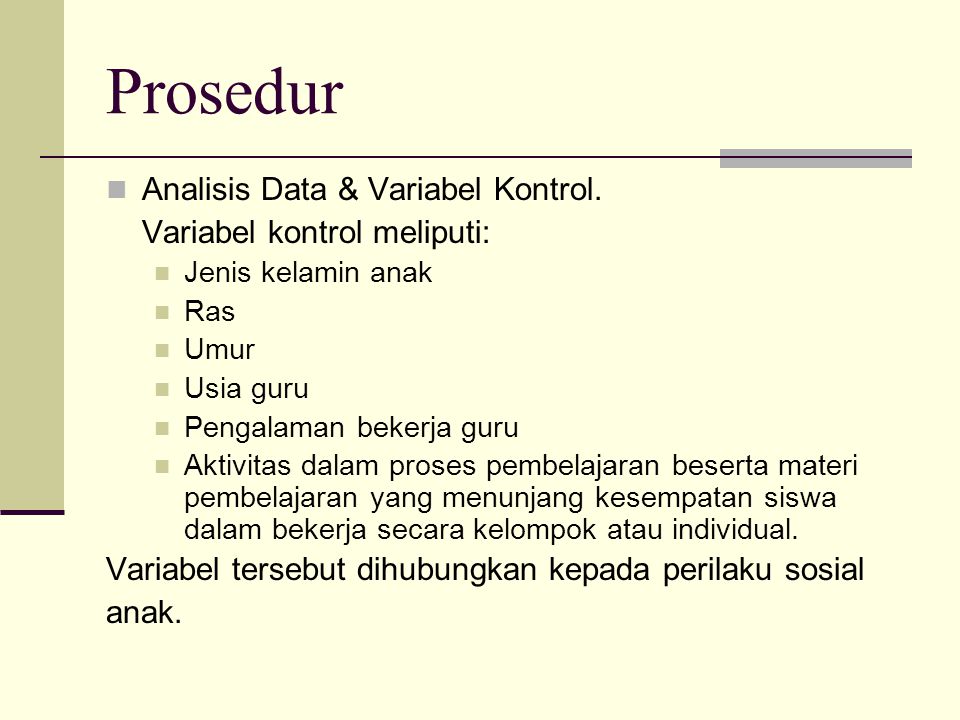 Prosedur Analisis Data & Variabel Kontrol. Variabel kontrol meliputi: