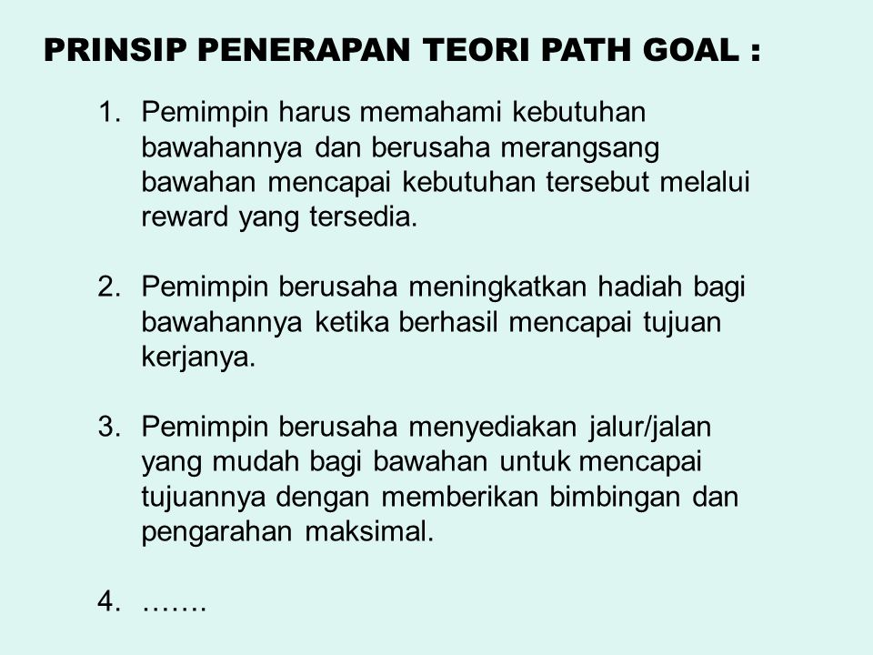 PRINSIP PENERAPAN TEORI PATH GOAL :