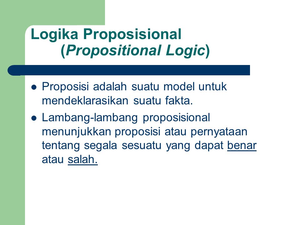Logika Proposisional (Propositional Logic)