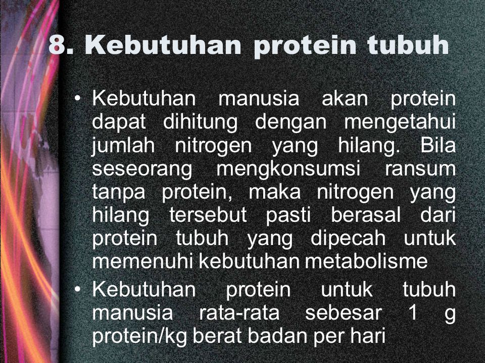 8. Kebutuhan protein tubuh