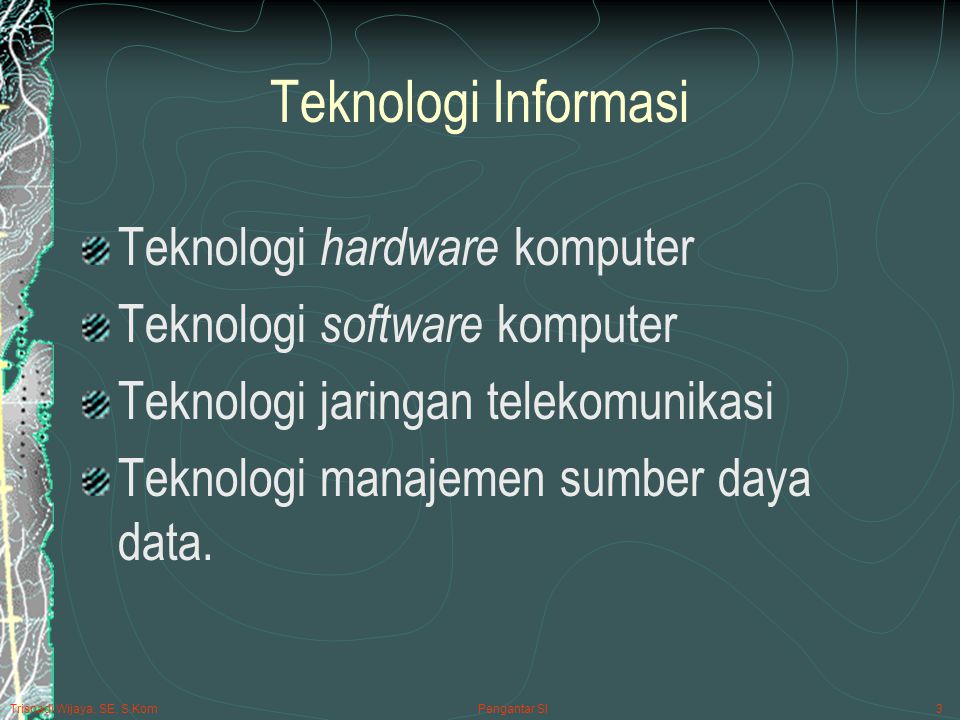 Teknologi Informasi Teknologi hardware komputer