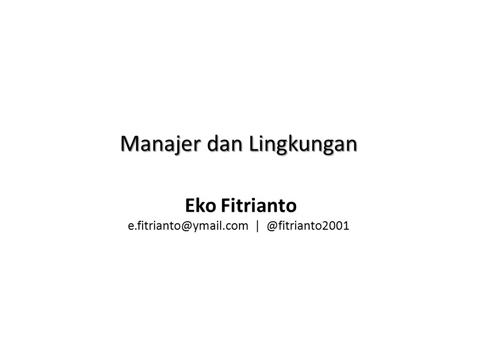 Manajer dan Lingkungan Eko Fitrianto e.