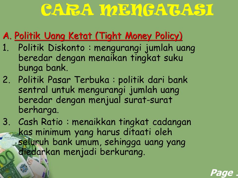 CARA MENGATASI A. Politik Uang Ketat (Tight Money Policy)