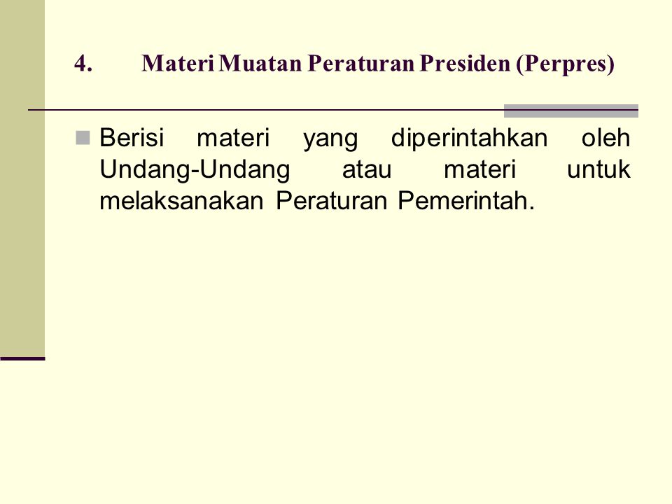 4. Materi Muatan Peraturan Presiden (Perpres)