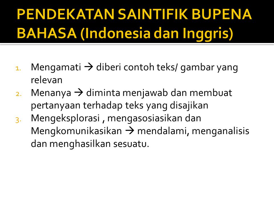 PENDEKATAN SAINTIFIK BUPENA BAHASA (Indonesia dan Inggris)