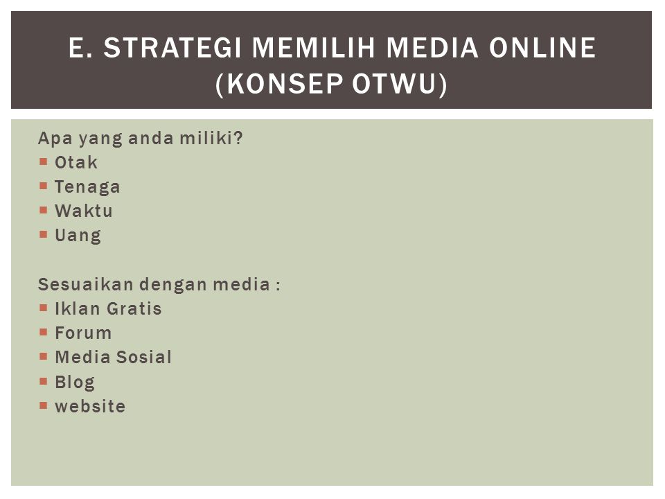 e. Strategi memilih media OnLine (Konsep OTWU)