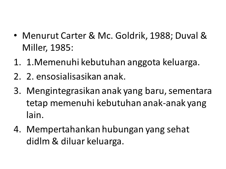 Menurut Carter & Mc. Goldrik, 1988; Duval & Miller, 1985: