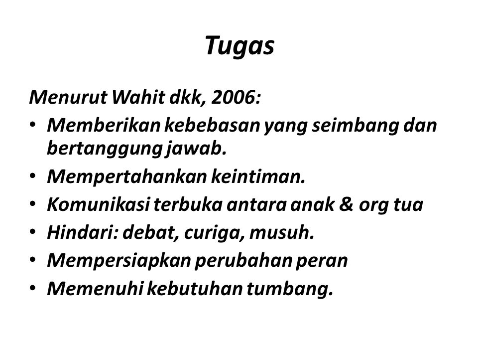 Tugas Menurut Wahit dkk, 2006: