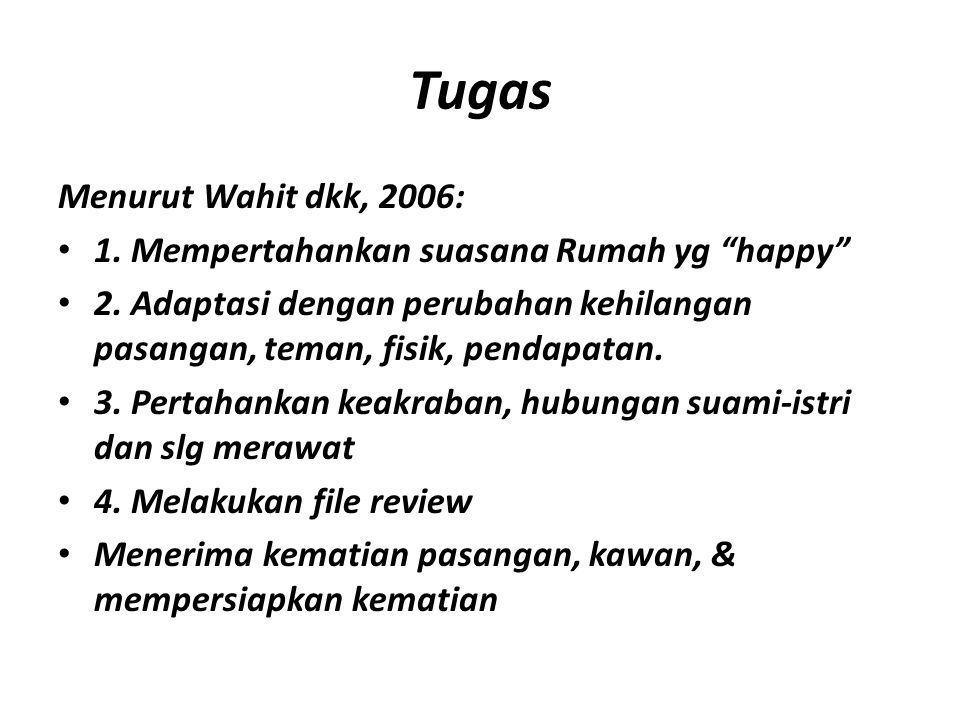 Tugas Menurut Wahit dkk, 2006: