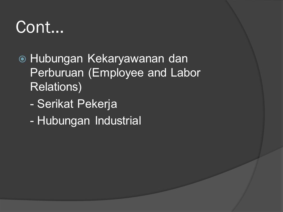 Cont… Hubungan Kekaryawanan dan Perburuan (Employee and Labor Relations) - Serikat Pekerja.