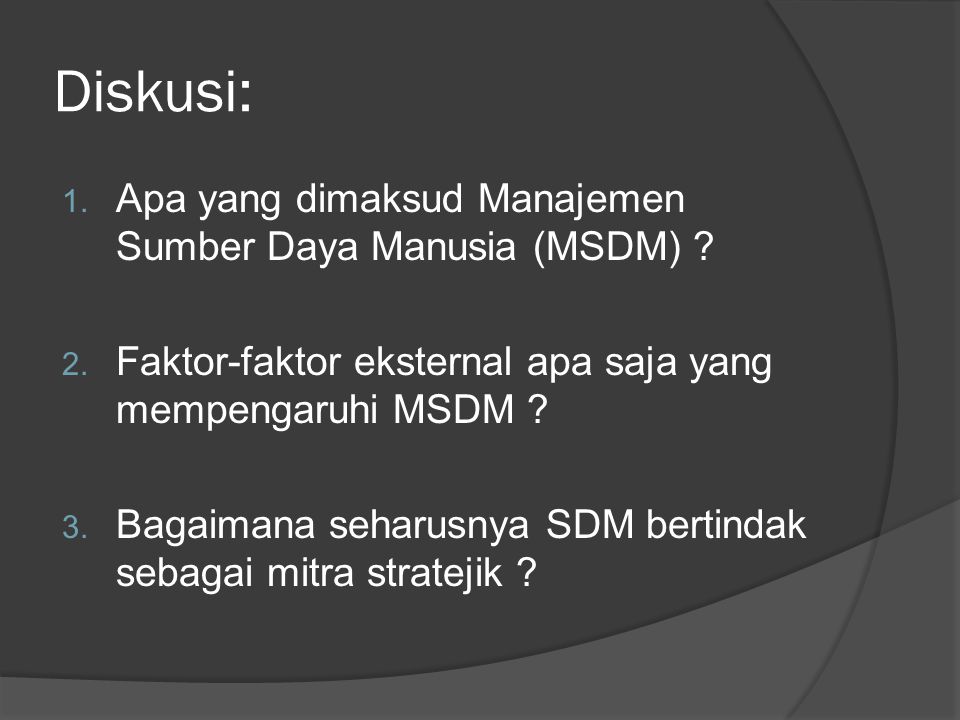 Diskusi: Apa yang dimaksud Manajemen Sumber Daya Manusia (MSDM)