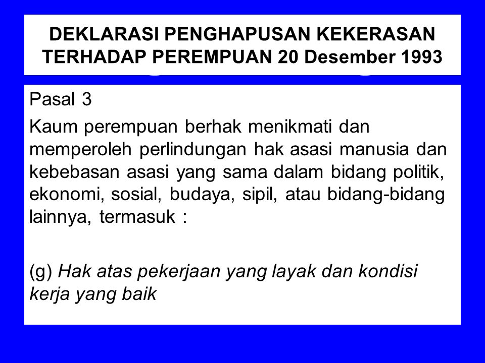 DEKLARASI PENGHAPUSAN KEKERASAN TERHADAP PEREMPUAN 20 Desember 1993