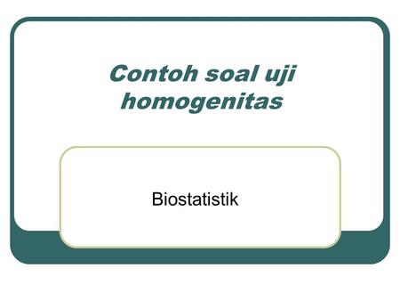 Contoh soal uji homogenitas