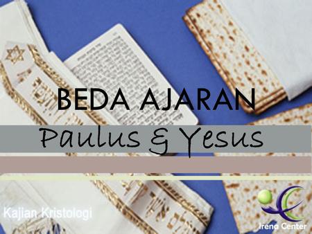 BEDA AJARAN Paulus & Yesus.
