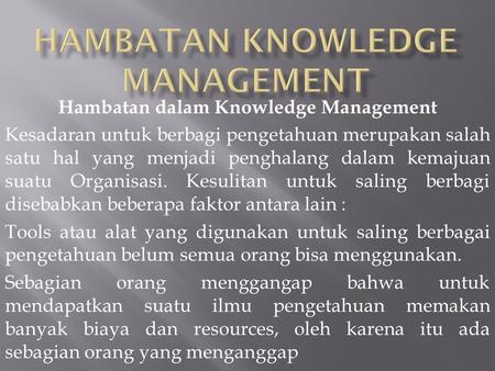 HAMBATAN KNOWLEDGE MANAGEMENT