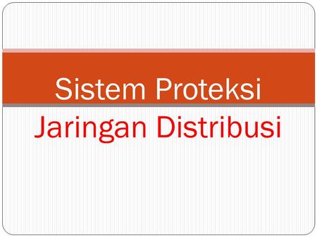Sistem Proteksi Jaringan Distribusi