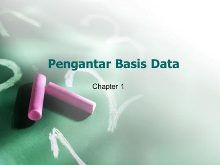 Pengantar Basis Data Chapter 1.