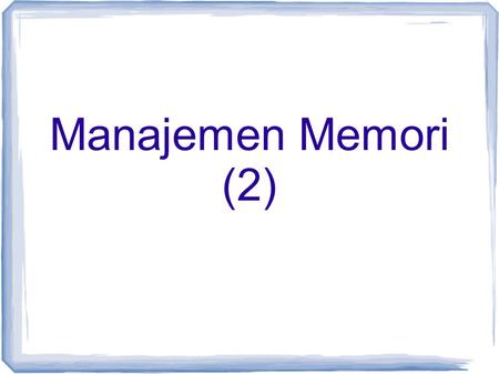 Manajemen Memori (2).