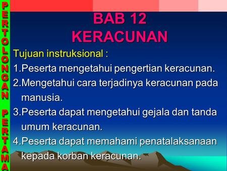 BAB 12 KERACUNAN Tujuan instruksional :