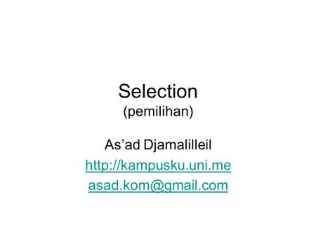 Selection (pemilihan) As’ad Djamalilleil