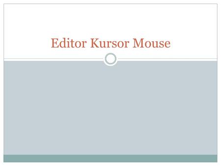 Editor Kursor Mouse.