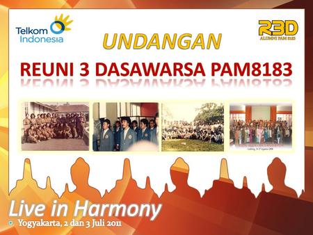 UNDANGAN Live in Harmony REUNI 3 DASAWARSA PAM8183