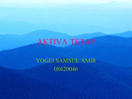 AKTIVA TETAP YOGEI SAMSUL AMIR 08620046.