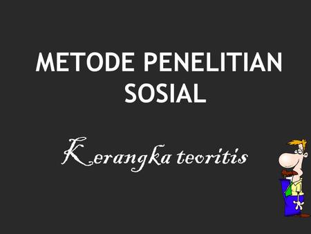 METODE PENELITIAN SOSIAL