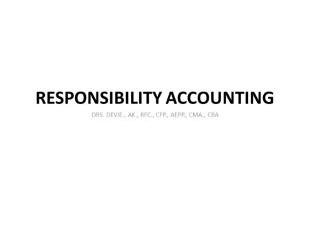 RESPONSIBILITY ACCOUNTING